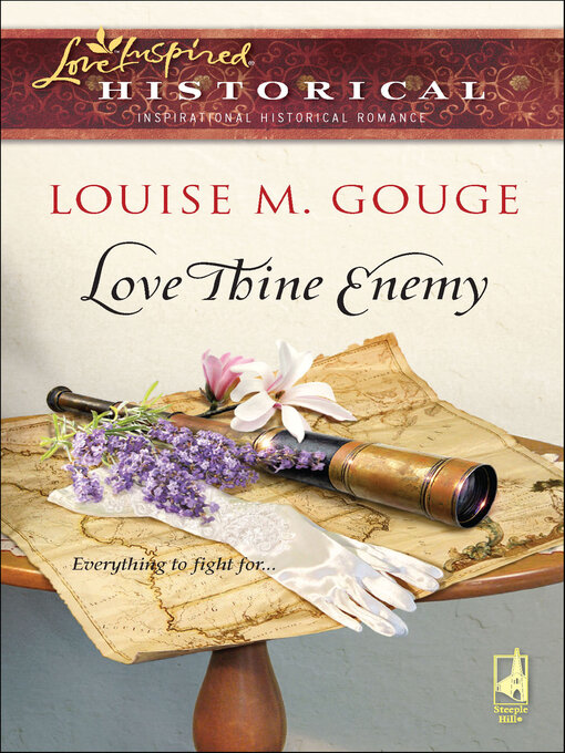 Title details for Love Thine Enemy by Louise M. Gouge - Available